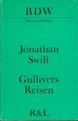 Buch: Gullivers Reisen, Swift, Jonathan. Bibliothek der Weltliteratur, 1981