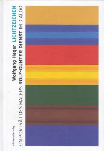 Buch: Lichtzeichen, Heger, Wolfgang. 2015, Mitteldeutscher Verlag