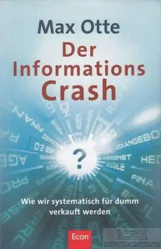 Buch: Der Informationscrash, Otte, Max. 2009, Econ Verlag, gebraucht, gut