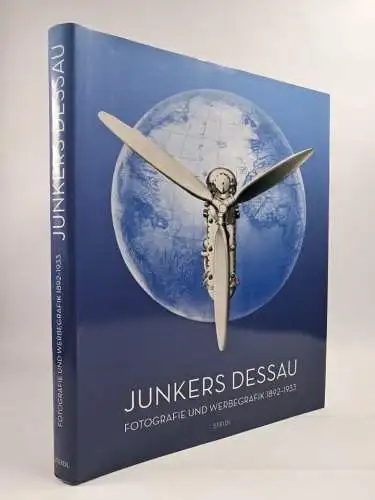 Buch: Junkers Dessau - Fotografie und Werbegrafik 1892-1933, Steidl Verlag, 2010