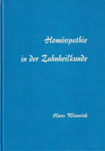 Buch: Homöopathie in der Zahnheilkunde, Wienrich, Hans, 1982, Johannes Sonntag