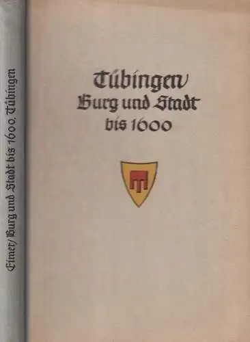 Buch: Tübingen, Burg und Stadt bis 1600, Eimer, Manfred, 1945, Heckenhauer