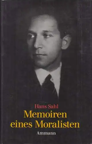 Buch: Memoiren eines Moralisten, Sahl, Hans. Amman Verlag, 1983, gebraucht, gut