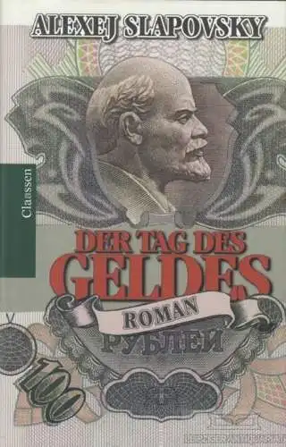 Buch: Der Tag des Geldes, Slapovsky, Alexej. 2000, Claassen Verlag