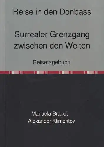 Buch: Reise in den Donbass - Surrealer Grenzgang zwischen den Welten, Btandt