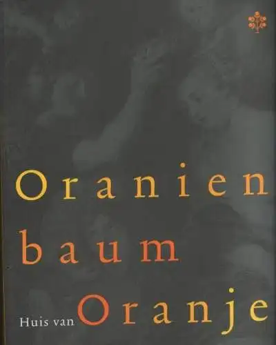 Buch: Oranienbaum / Huis van Oranje, Weiss, Thomas. 2003, gebraucht, gut