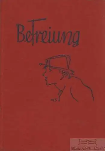 Buch: Befreiung, Schönherr, Johannes. 1927, Büchergilde Gutenberg