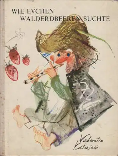 Buch: Wie Evchen Walderdbeeren suchte, Katajew, Valentin. 1965, Nasza Ksiegarnia