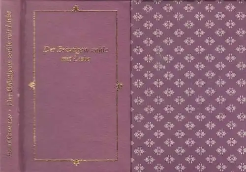 Buch: Der Bräutigam zahle mit Liebe, Gamsatow, Rassul. 1988, Spruchweisheiten