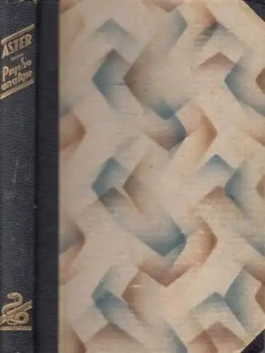 Buch: Die Psychoanalyse, Aster, Ernst von. Ca. 1930, gebraucht, gut