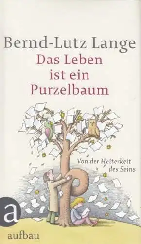 Buch: Das Leben ist ein Purzelbaum, Lange, Bernd-Lutz. 2011, Aufbau Verlag