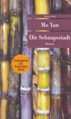 Buch: Die Schnapsstadt, Mo Yan, 2012, Unionsverlag, Roman, gebraucht, sehr gut