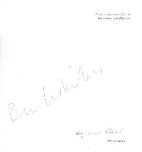 Ausstellungskatalog: Ares in irrealem Raum, Ben Willikens in der Glyptothek, sig