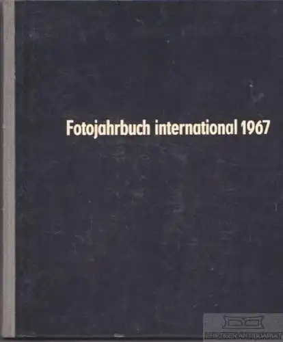 Buch: Fotojahrbuch international 1967, Heilig. 1967, VEB Fotokinoverlag