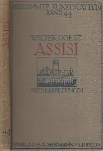 Buch: Assisi, Goetz, Walter, 1909, Verlag Seemann, gebraucht, gut