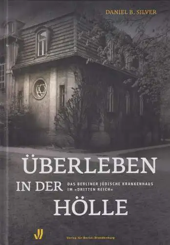 Buch: Überleben in der Hölle, Silver, Daniel B., 2006, gebraucht, sehr gut