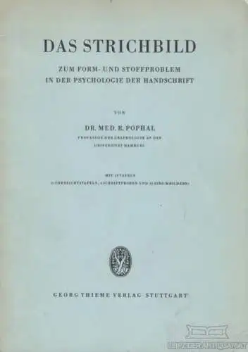 Buch: Das Strichbild, Pophal, R. 1950, Georg Thieme Verlag, gebraucht, gut