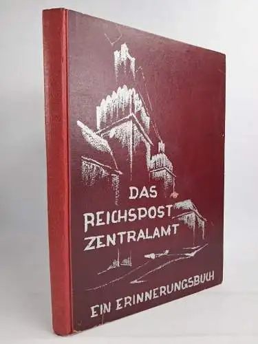 Buch: Das Reichspostzentralamt, Ein Erinnerungsbuch, 1929, gebraucht, gut