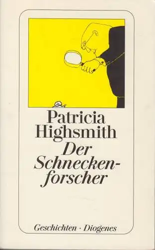 Buch: Der Schneckenforscher, Highsmith, Patricia. Diogenes, detebe, 1998