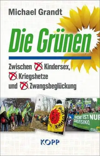 Buch: Die Grünen, Grandt, Michael, 2015, Kopp Verlag, gebraucht, sehr gut
