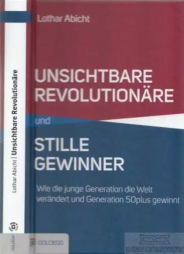 Buch: Unsichtbare Revolutionäre und stille Gewinner, Abicht, Lothar. 2016