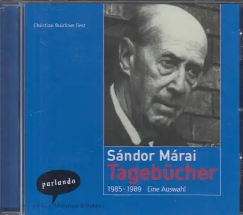 CD: Sandor Marai - Tagebücher, 2004, 1985-1989, Gelesen von Christian Brückner