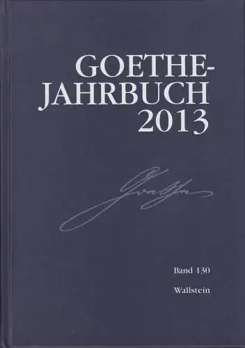 Buch: Goethe-Jahrbuch 2013 Band 126, Golz, Jochen, Wallstein Verlag