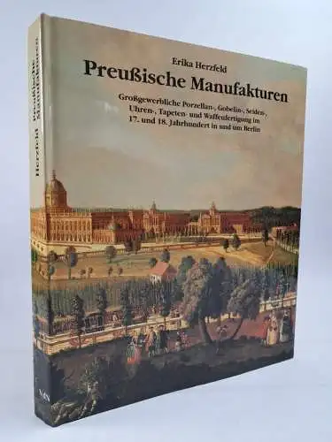 Buch: Preußische Manufakturen, Erika Herzfeld, 1994, Verlag der Nation