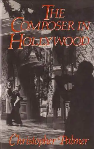 Buch: The Composer in Hollywood, Palmer, Christopher, 1990, Marion Boyars