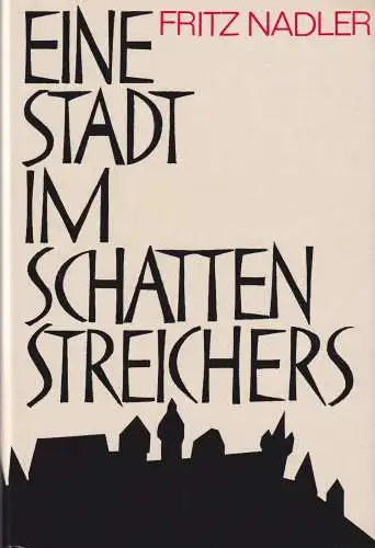 Buch: Eine Stadt im Schatten Streichers, Nadler, Fritz, 1969