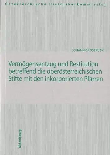 Buch: Vermögensentzug und Restitution betreffend die oberösterreichischen Stifte