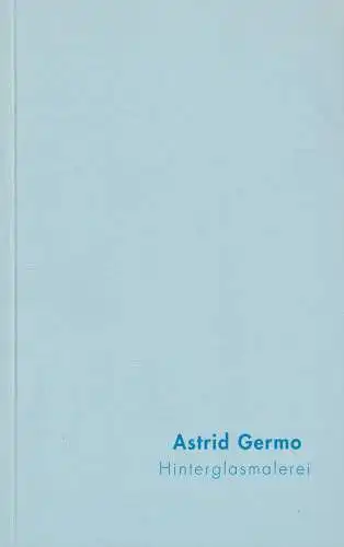 Buch: Astrid Germo, Hinterglasmalerei, ca. 2003, gebraucht, sehr gut