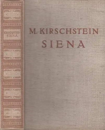 Buch: Siena, Kirschstein, Max. 1923, Georg Müller Verlag, gebraucht, gut