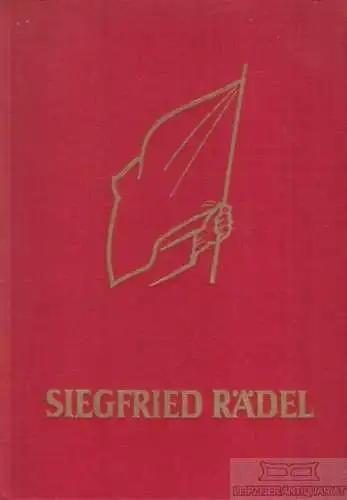 Buch: Siegfried Rädel, Rädel, Helmut u.a. 1961, Gutenbergdruck, gebraucht, gut