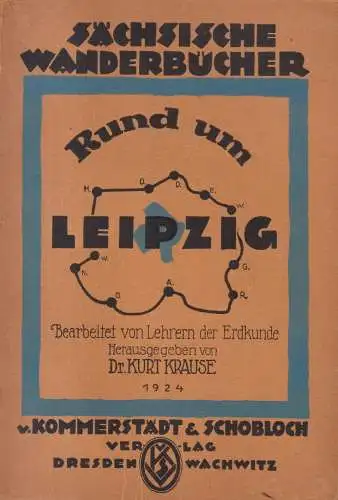 Buch: Rund um Leipzig, Krause, Kurt. 1924, Kommerstädl & Schobloch Verlag