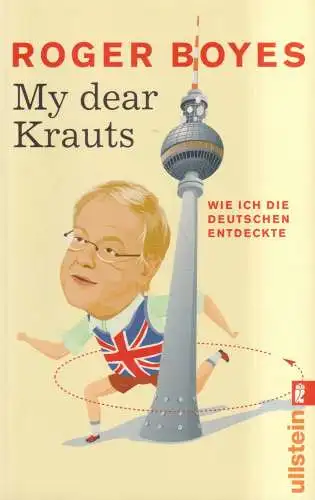 3 Bücher Roger Boyes: How to be a Kraut, My dear Kraut, Ossi forever!; Ullstein