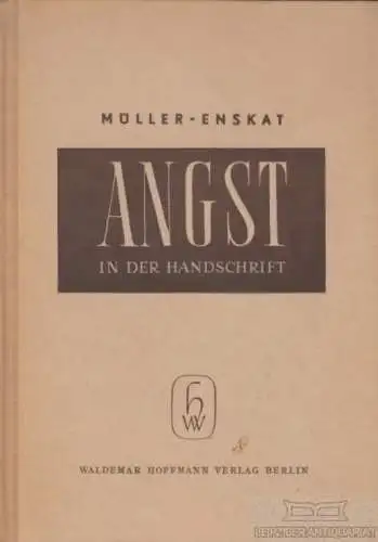 Buch: Angst in der Handschrift, Müller, Wilhelm Helmuth / Enskat, Alice. 1951