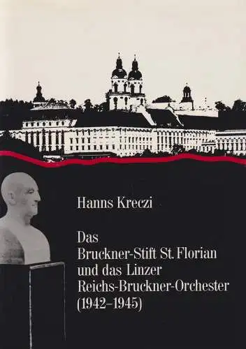 Das Bruckner-Stift St. Florian und das Linzer Reichs-Bruckner-Orchester, Kreczi