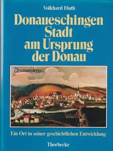 Buch: Donaueschingen, Stadt am Ursprung der Donau, Huth, Volkhard, 1989