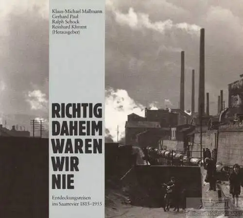 Buch: Richtig daheim waren wir nie, Mallmann, Klaus Michael / Paul, Gerhard