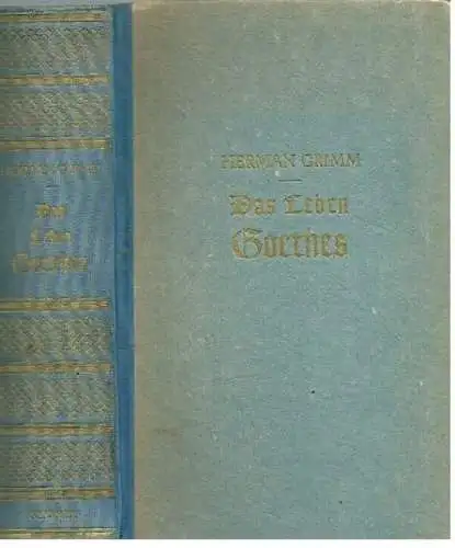 Buch: Das Leben Goethes, Grimm, Herman. Kröners Taschenausgabe, 1947