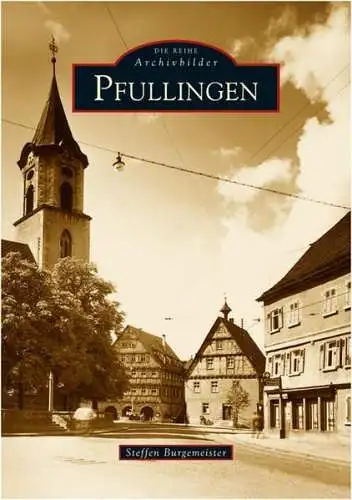 Buch: Pfullingen, Burgemeister, Steffen, 2007, Sutton, gebraucht, sehr gut