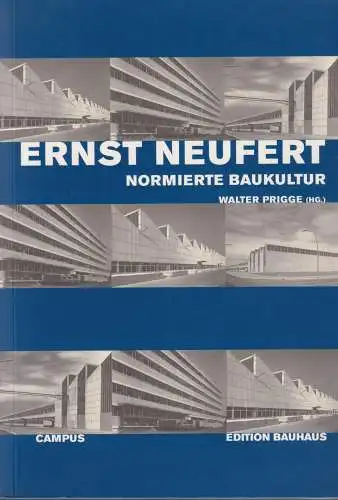 Buch: Ernst Neufert, Prigge, Walter, 1999, Campus, Normierte Baukultur...