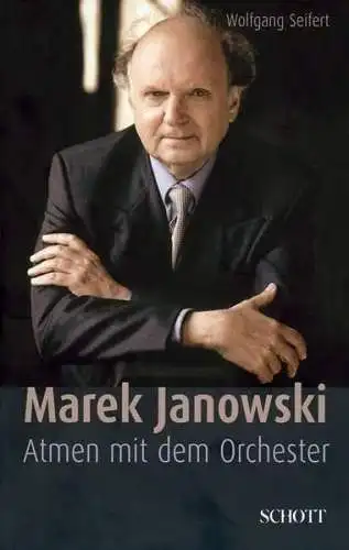 Buch: Atmen mit dem Orchester: Der Dirigent Marek Janowski, Seifert, Wolfgang