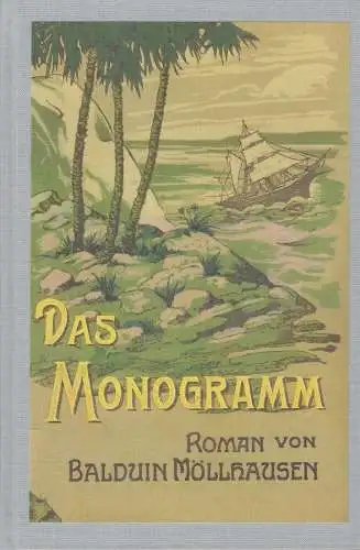 Buch: Das Monogramm, Balduin Möllhausen, Reprint von P. List, 2016, Fines Mundi