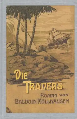 Buch: Die Traders, Balduin Möllhausen, Reprint von Paul List, 2015, Fines Mundi