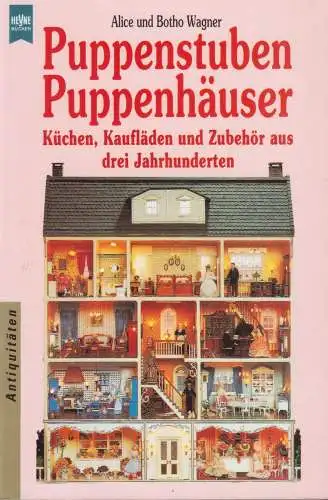 Buch: Puppenstuben, Puppenhäuser, Wagner, Alice, 1996, Heyne, gebraucht sehr gut