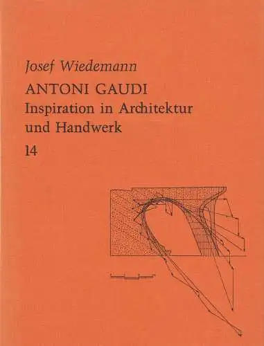 Buch: Antoni Gaudi, Wiedemann, Josef, 1974, Callwey, Inspiration in Architektur