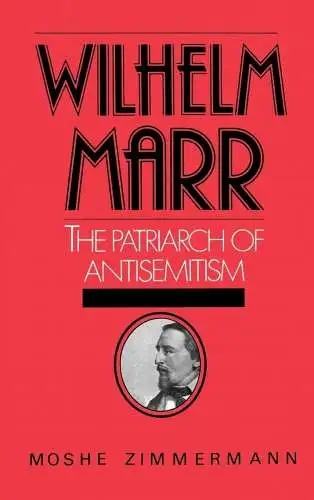 Buch: Wilhelm Marr, Zimmermann, Moshe, 1986, Oxford University Press
