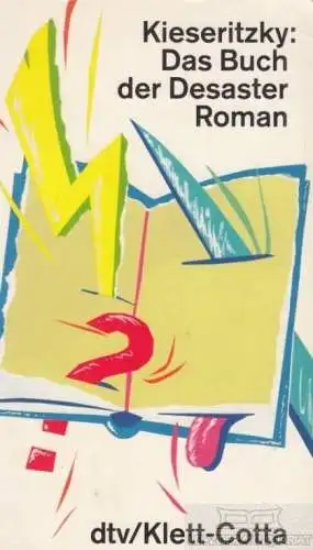 Buch: Das Buch der Desaster, Kieseritzky, Ingomar von. Dtv, 1991, Roman